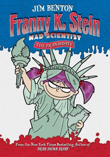 Franny K. Stein Mad Scientist Book 7 - The Frandidate 